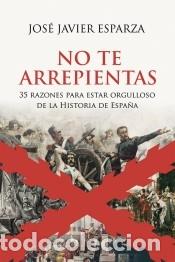 Libros: No te arrepientas - Esparza, Jos&eacute; Javier - Foto 2