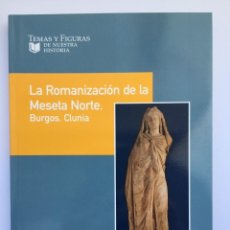 Libros: BURGOS - LA ROMANIZACIÓN DE LA MESETA NORTE. Lote 243850505
