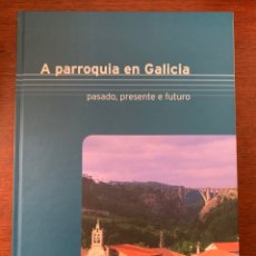 Libros: A PARROQUIA EN GALICIA. Lote 298812593