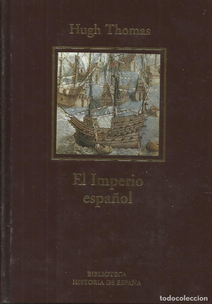 Libros: El imperio Espa&ntilde;ol / Hugh Thomas. - Foto 1