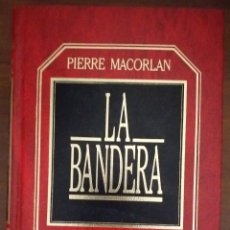 Libros: LA BANDERA - PIERRE MACORLAN - LEGIÓN ESPAÑOLA. Lote 275544618