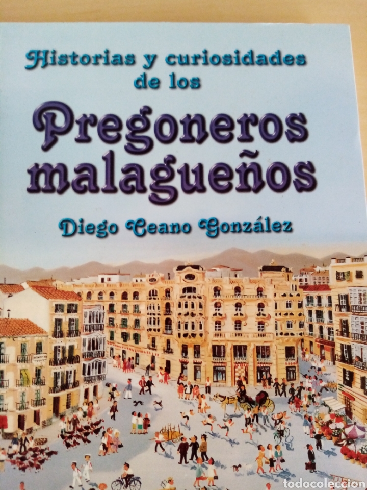 Libros: Curiosidades de Pregoneros Malague&ntilde;os - Foto 1