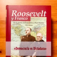 Libros: “ROOSEVELT Y FRANCO: DE LA GUERRA CIVIL ESPAÑOLA A PEARL HARBOR”. Lote 282009688