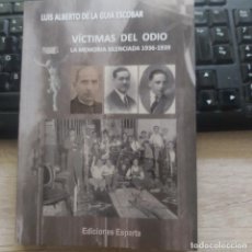 Libros: VICTIMAS DEL ODIO LA MEMORIA SILENCIADA 1936-1939 SOBRE LOS ASESINATOS DE RELIGIOSOS POR LA CHUSMA R