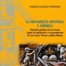 Libros: LA MONARQUÍA ESPAÑOLA Y AMÉRICA (ENRIQUE GONZÁLEZ FERNÁNDEZ) F.U.E. 2021. Lote 291491638