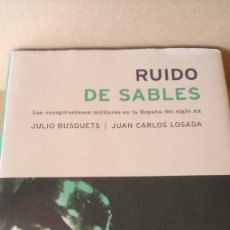 Libros: LIBRO RUIDO DE SABLES. J. BUSQUETS /J. C. LOSADA. EDITORIAL CRÍTICA. AÑO 2003.