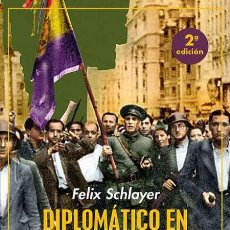 Livros: DIPLOMÁTICO EN EL MADRID ROJO. FELIX SCHLAYER.-NUEVO. Lote 375253884
