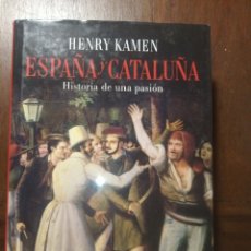 Libros: ESPAÑA Y CATALUÑA. HENRY KAMEN