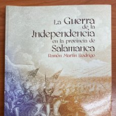 Libros: LIBRO LA GUERRA DE LA INDEPENDENCIA EN LA PROVINCIA DE SALAMANCA RAMON MARTÍN RODRIGO. Lote 310245133