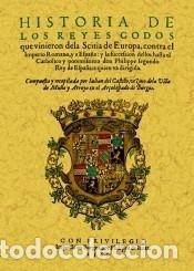 Livros: HISTORIA DE LOS REYES GODOS QUE VINIERON DE LA SCITIA DE EUROPA CONTRA EL IMPERIO ROMANO... -