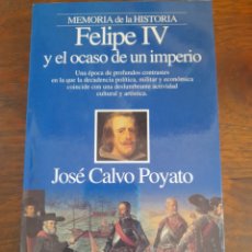 Livros: FELIPE IV Y EL OCASO DE UN IMPERIO. Lote 311909053