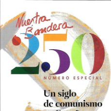 Libros: UN SIGLO DE COMUNISMO EN ESPAÑA. NÚMERO ESPECIAL DE NUESTRA BANDERA. 2.021. Lote 312992838