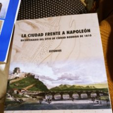 Libros: LA CIUDAD FRENTE A NAPOLEON. BICENTENARIO DEL SITIO DE CIUDAD RODRIGO DE 1810. ESTUDIOS. Lote 313056253