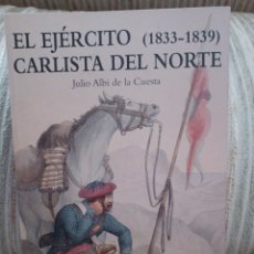 Livres: EL EJERCITO CARLISTA DEL NORTE (1833-1839). Lote 321478783