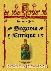 Libros: SEGOVIA Y ENRIQUE IV - Foto 1