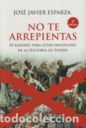 Libros: No te arrepientas - Esparza, Jos&eacute; Javier - Foto 1