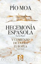 Libri: HEGEMONIA ESPA?OLA (1475-1640) - MOA, PIO