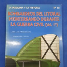 Libros: BOMBARDEOS DEL LITORAL MEDITERRÁNEO DURANTE LA GUERRA CIVIL ,VOL.1 ,AÑO 1998. Lote 340081858
