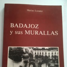 Libros: BADAJOZ Y SUS MURALLAS. Lote 342937548