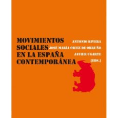 Libros: UGARTE ; RIVERA; ORTIZ . MOVIMIENTOS SOCIALES ESPAÑA CONTEMPORÁNEA. ABADA ED., 2008. Lote 344137958