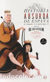 Libri: Historia absurda de Espa&ntilde;a - Absurdum, Ad