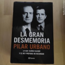 Libros: LA GRAN DESMEMORIA PILAR URBANO. Lote 350477159