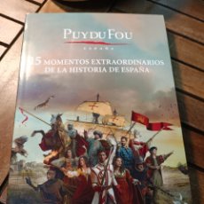 Libros: 15 MOMENTOS EXTRAORDINARIOS DE LA HISTORIA DE ESPAÑA PUY DU FOU ESPASA