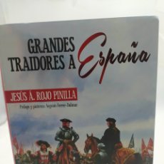 Libros: GRANDES TRAIDORES A ESPAÑA . JESÚS A. ROJO PINILLA. Lote 364803551