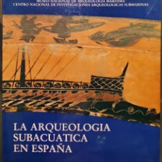 Libros: LIBRO LA ARQUEOLOGIA SUBACUATICA EN ESPAÑA. MINISTERIO DE CULTURA. Lote 365407151