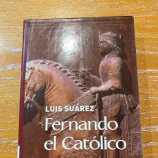 Libros: LUIS SUÁREZ FERNANDO EL CATOLICO. Lote 366796966