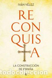 Libros: Reconquista - V&eacute;lez, Iv&aacute;n - Foto 1