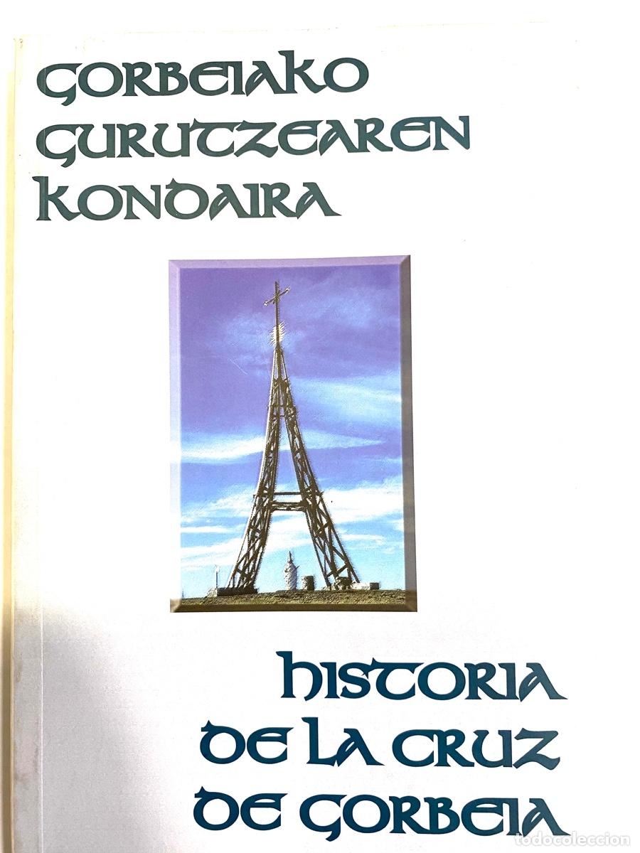 Libros: HISTORIA DE LA CRUZ DE GORBEA - Foto 1