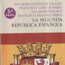 Livros: LA SEGUNDA REP?BLICA ESPA?OLA (R?STICA) - COBO ROMERO, FRANCISCO / GONZALEZ CALLEJA, EDUARDO /. Lote 374659429