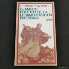 Livros: ⚜️ Ñ01. #54. NUEVO. MARCO POLÍTICO DE LA DESAMORTIZACIÓN EN ESPAÑA. VALIENTE. ARIEL. 1977. 3ª ED. Lote 378248374