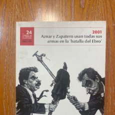 Libros: 2001 AZNAR Y ZAPATERO LIBRAN LA BATALLA DEL AGUA 24. Lote 379179664