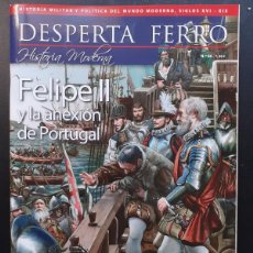 Libros: DESPERTA FERRO MODERNA Nº 56 FELIPE II Y LA ANEXIÓN DE PORTUGAL