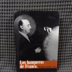 Libros: LOS BANQUEROS DE FRANCO (MARIANO SÁNCHEZ SOLER). Lote 384026479