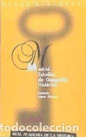 books: Madrid: estudios de geograf&iacute;a hist&oacute;rica - L&oacute;pez G&oacute;mez, Antonio