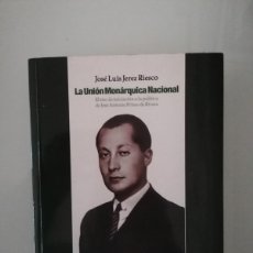Libros: LA UNION MONARQUICA NACIONAL UMN. JOSE LUIS JEREZ RIESCO. Lote 401017294