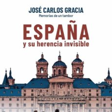 Libros: ESPAÑA Y SU HERENCIA INVISIBLE. Lote 403181284