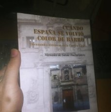 Libros: LIBRO: CUANDO ESPAÑA SE VOLVIÓ COLOR DE BARRO. Lote 403273034