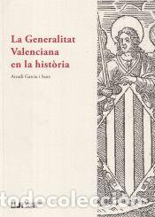 books: La Generalitat Valenciana en la hist&ograve;ria - Garcia i Sanz, Arcadi