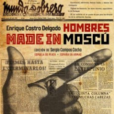 Libros: HOMBRES MADE IN MOSCÚ. ENRIQUE CASTRO DELGADO. -NUEVO. GUERRA CIVIL