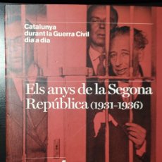 Libros: ELS ANYS DE LA SEGONA REPÚBLICA (1931-36) A CATALUNYA
