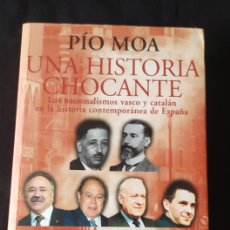 Libros: UNA HISTORIA CHOCANTE.LOS NACIONALISMOS VASCO Y CATALÁN EN LA HISTORIA CONTEMPORÁNEA DE ESPAÑA