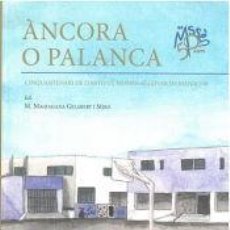 Libros: ÀNCORA O PALANCA: CINQUANTENARI DE LINSTITU MOSSEN ALCOVER DE MANACOR - GELABERT I MIRO, M.