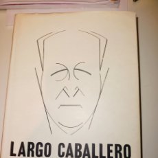 Libros: LARGO CABALLERO DE JULIO AROSTEGUI. EL TESÓN Y LA QUIMERA