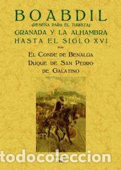 Libros: Boabdil : Granada y la Alhambra hasta el siglo XVI - Quesada Ca&ntilde;averal y Pi&eacute;drola, Julio , Duque de