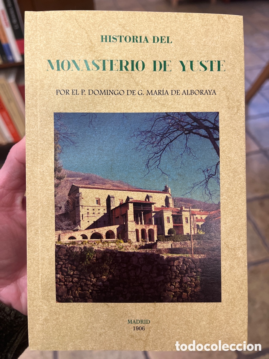 Libros: HISTORIA DEL MONASTERIO DE YUSTE. EDICION FACSIMIL. EDITORIAL MAXTOR. - Foto 1