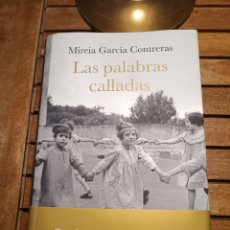 Libros: MIREIA GARCÍA CONTRERAS LAS PALABRAS CALLADAS ESPASA NARRATIVA FEBRERO 2024 ESPASA